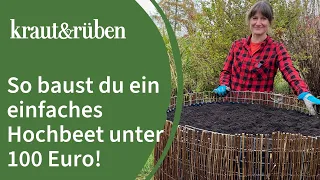 Einfaches Hochbeet selber bauen und befüllen unter 100 Euro