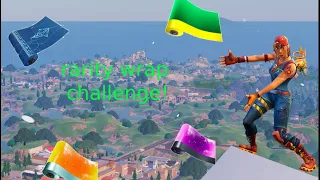 Fortnite rarity wrap challenge (don not zoom the vid in trust me)