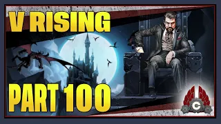 CohhCarnage Plays V Rising 1.0 Full Release - Part 100