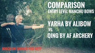 Yarha vs. Qing, entry level Manchu Bow Comparison