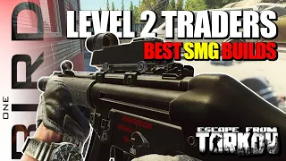 BEST SMG BUILDS COMPARED  |  Level 2 Traders  |  Escape from Tarkov