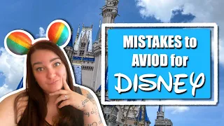 MISTAKES TO AVOID ON YOUR DISNEY VACATION - Planning for a Disney World 2022 Trip