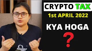 Crypto Taxes Explained | 1st April 2022 Se Applicable Crypto Traders Kya Hoga ??