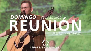 🔴🌎 Reunión Domingo (Prédica y Alabanza) - 19 Julio 2020 | El Lugar de Su Presencia