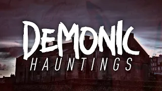 Demonic Hauntings | The Haunted Side