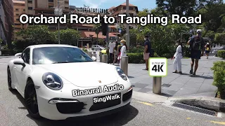 Orchard Road to Tanglin Road Walking Tour [Singapore] 4K & Binaural Audio