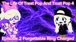 The Life Of Treat Pop And Trust Pop 4 Season 4 Episode 2 Forgettable Ring Charged