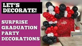 Setup With Me - Surprise Graduation Party Decorations