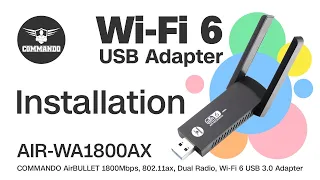 How to Install Wi-Fi 6 USB 3.0 Adapter - COMMANDO AirBULLET AIR-WA1800AX, 1800Mbps, 802.11ax