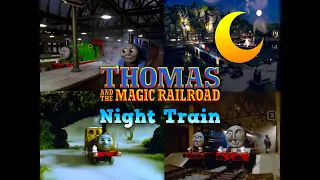 Thomas & The Magic Railroad - Night Train (With More Characters & SFX!)