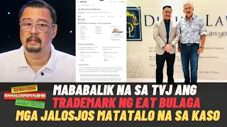 MATATALO NA sa KASO ang Jalosjos MABABALIK  sa TVJ ang Trademark ng Eat Bulaga