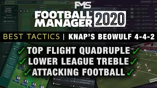 Best FM20 Tactic | Quadruple Winning System 4-4-2 | Knap's BEOWULF | Football Manager 2020 Tactic