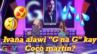 Ivana alawi on GGV | COCO martin gusto niyang maging boyfriend??