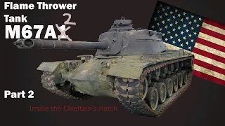 Inside the Chieftain's Hatch: M67A2, Pt 2.