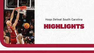 Razorback Basketball: Highlights, Hogs Defeat South Carolina