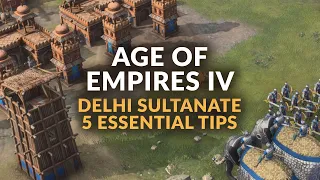 AGE OF EMPIRES 4 | The 5 Essential Tips for Delhi Sultanate (Faction Beginner's Guide)