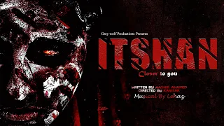 ITSHAN SHORT FILM 4K | WITH SUBTITLES | Aashik Ahamed | Lehaz | Kanishk | Grey wolf Studios |