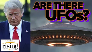 Krystal and Saagar: Fox Host Confronts Trump On Existence Of UFOs