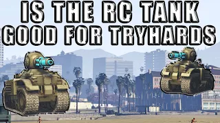 Why The Rc Tank Is Good Against Tryhards In Gta 5 Online