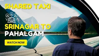 How to Travel from Srinagar to Pahalgam on a Budget by Shared Taxi? With Coordinates of Taxi Stands!