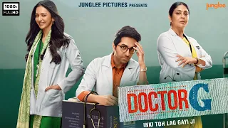Doctor G Full Movie 2022 | Ayushmann Khurrana, Rakul Preet Singh, Shefali | 1080p HD Facts & Review