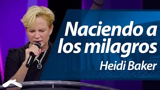 Naciendo a los milagros - Heidi Baker (Ensancha 2014)