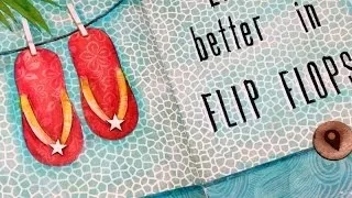 Art Journal : Life is better in Flip Flops