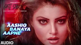 Aashiq Banaya Aapne Full Audio | Hate Story IV |  Urvashi Rautela | Himesh Reshammiya Neha Kakkar