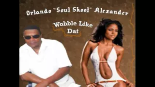 Orlando Alexander - Wobble like Dat