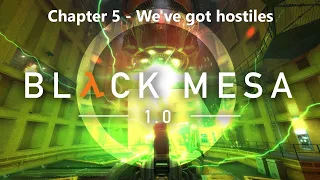 Black Mesa Chapter 5 (We've got hostiles) - No Commentary