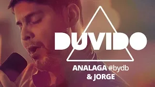 ANALAGA, Jorge - Duvido (#bydb)