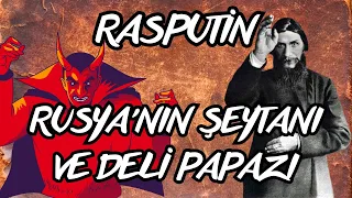 RUSLARIN ŞEYTANI VE DELİ PAPAZI | DÜNYANIN EN ESRARENGİZ ADAMI