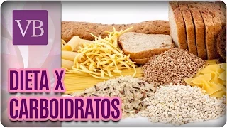 Dicas para Emagrecer x Carboidratos - Você Bonita (24/10/16)