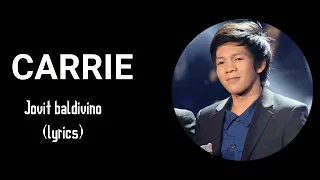 Carrie  - Jovit Baldivino  (lyrics)