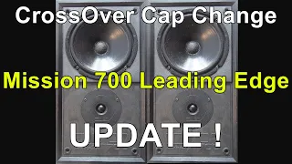 Mission 700 Leading Edge Speakers Update Trying New Caps (well some other used ones) Sound Test
