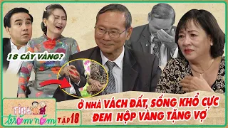 Tình Trăm Năm #18 | Ở nhà vách đất sống KHỔ CỰC, cụ ông mang MỘT HỘP ĐỰNG VÀNG lên tri ân vợ hiền