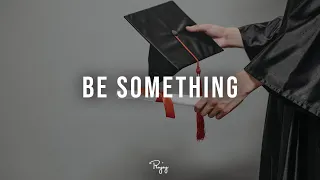 "Be Something" - Motivational Beat | Trap Rap Hip Hop Instrumental 2022 | YoungGotti #Instrumentals