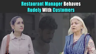 Restaurant Manager Behaves Rudely With Customers | Rohit R Gaba