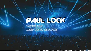 Deep House DJ Set #40 - In the Mix with Paul Lock - (2021)