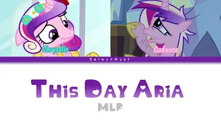 MLP ~This Day Aria~ {Color Coded Lyrics}