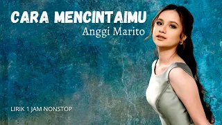 Anggi Marito ~ Cara Mencintaimu | 1 Jam Non Stop | Pojok Akustik