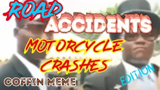 Badass Road Accidents Series | Motorcycle Crashes | Coffin Dance Meme