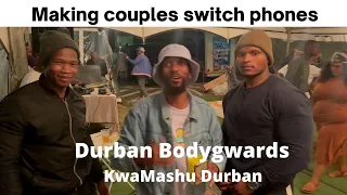 NiyaThembana Na?  | KwaMashu Durban | Making couples switch phones| Durban Edition | Loyalty test