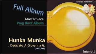 [Prog F.A]#112. Hunka Munka - Dedicato A Giovanna G.(1972,ITA)