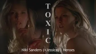 Niki Sanders (+Jessica) | Toxic | Heroes #fanvidfeed #viddingisart