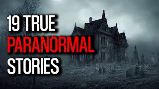 EXPLORING THE UNKNOWN - 15 True Paranormal Stories | My Experience With a Haunted House