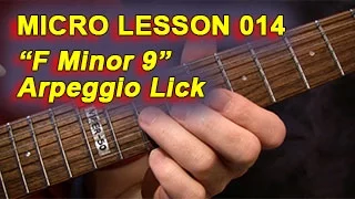 Micro Lesson 014: "F Minor 9" Arpeggio Lick