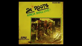 De Roots – Africa Shall Live!  [Nigeria] (Full Album) #bsid3music