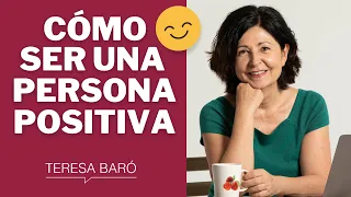 Cómo ser positivo y contagiar bienestar a tu alrededor