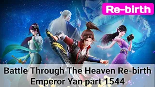 Btth rebirth 1544,Battle Through The Heaven Rebirth Emperor Yan ,btth 1544